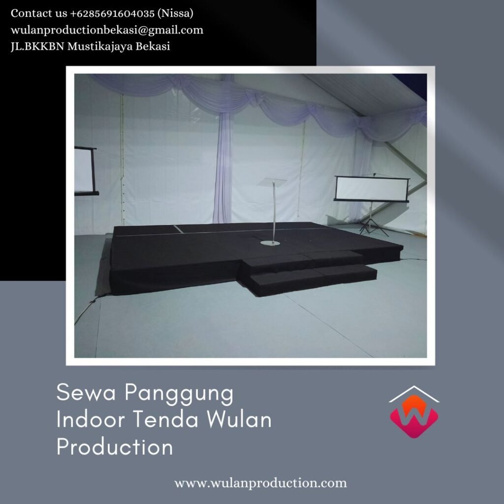 Menyewakan Panggung Indoor Tenda Ukuran Sesuai Kebutuhan Area Jakarta