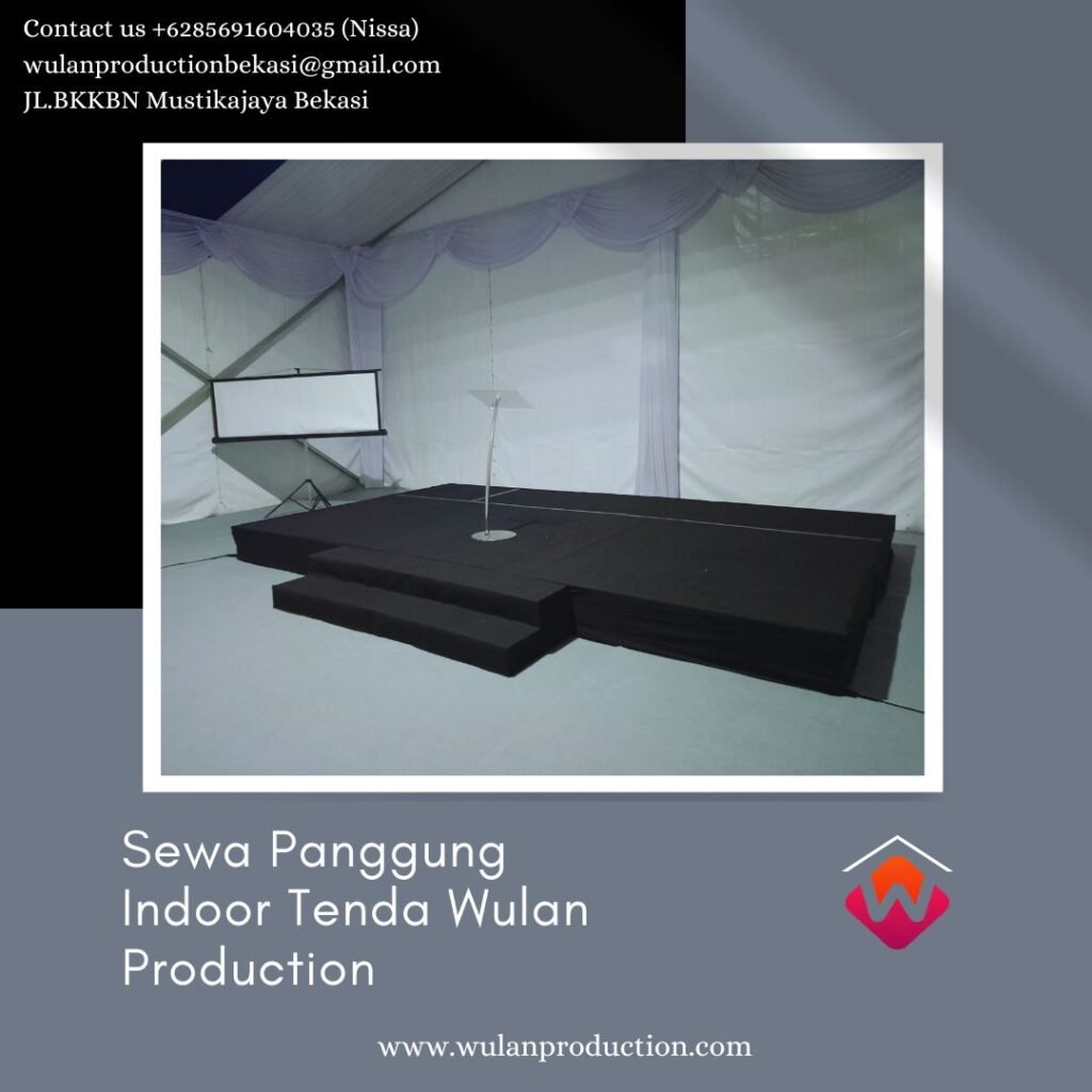 Menyewakan Panggung Indoor Tenda Ukuran Sesuai Kebutuhan Area Jakarta