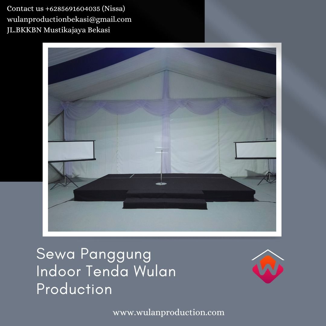 Menyewakan Panggung Indoor Tenda Ukuran Sesuai Kebutuhan Area Jakarta