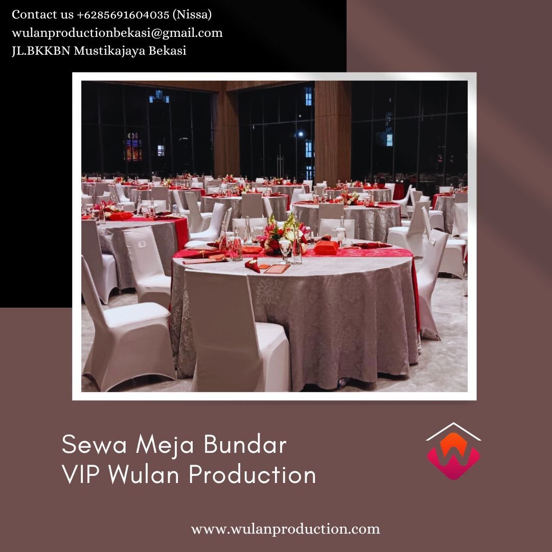 Sewa Meja Kotak Dan Bundar Standar Dan VIP Area Jakarta