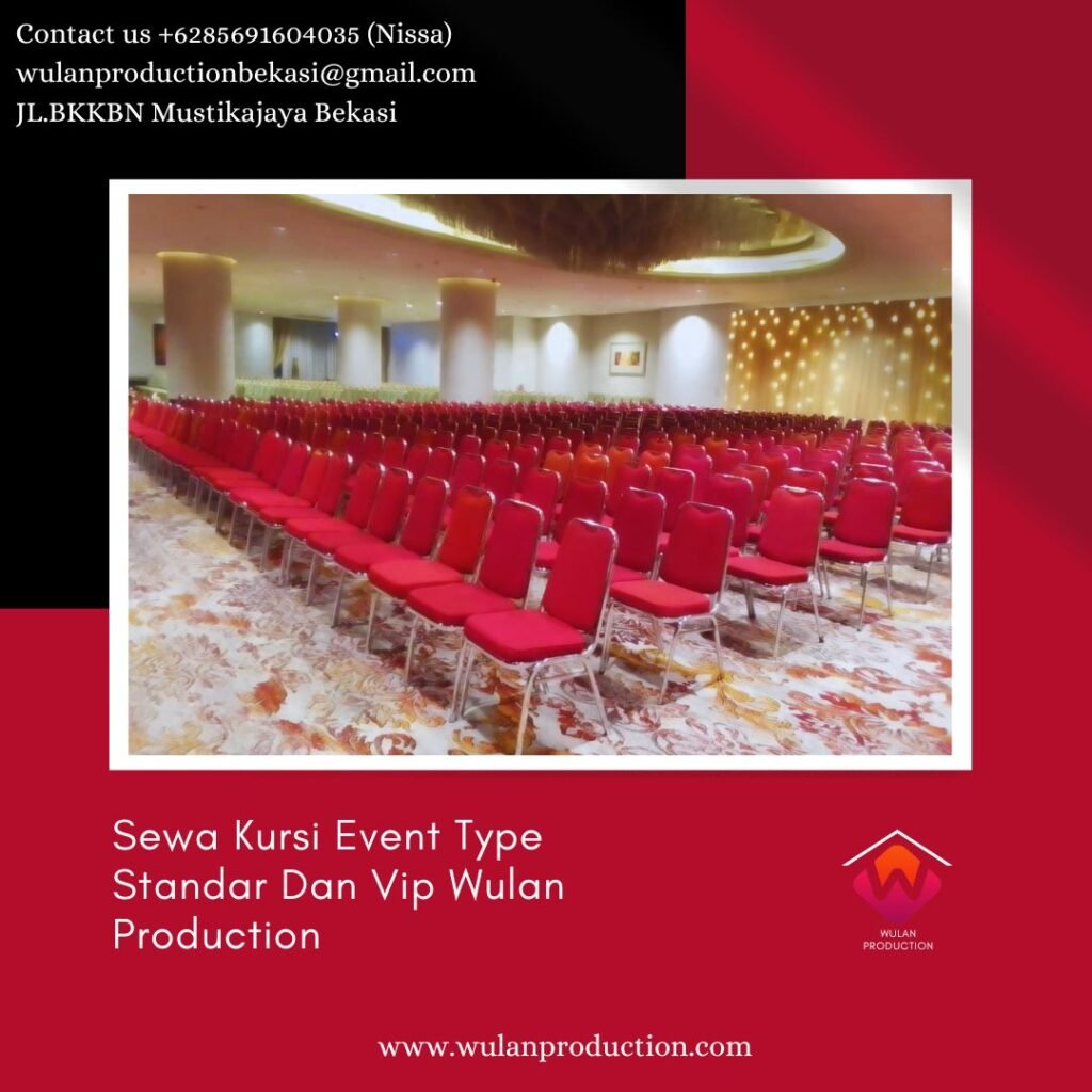 Sewa Meja Dan Kursi Event Type Standar Dan Vip Area Jakarta