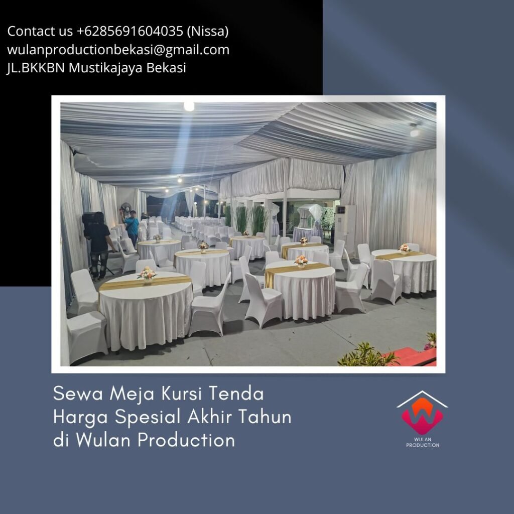 Sewa Meja Kursi Tenda Harga Spesial Akhir Tahun Area Jakarta