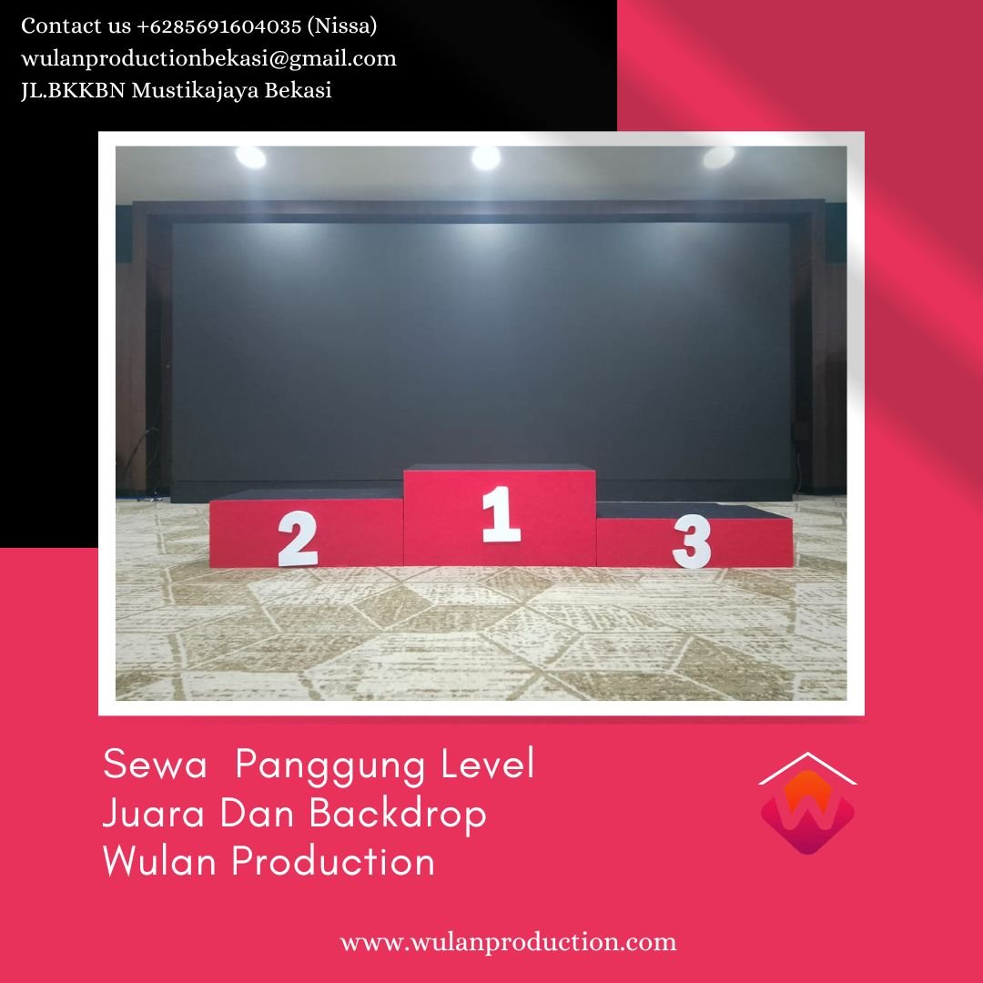 Sewa Panggung Level Juara Dan Backdrop Area Jakarta