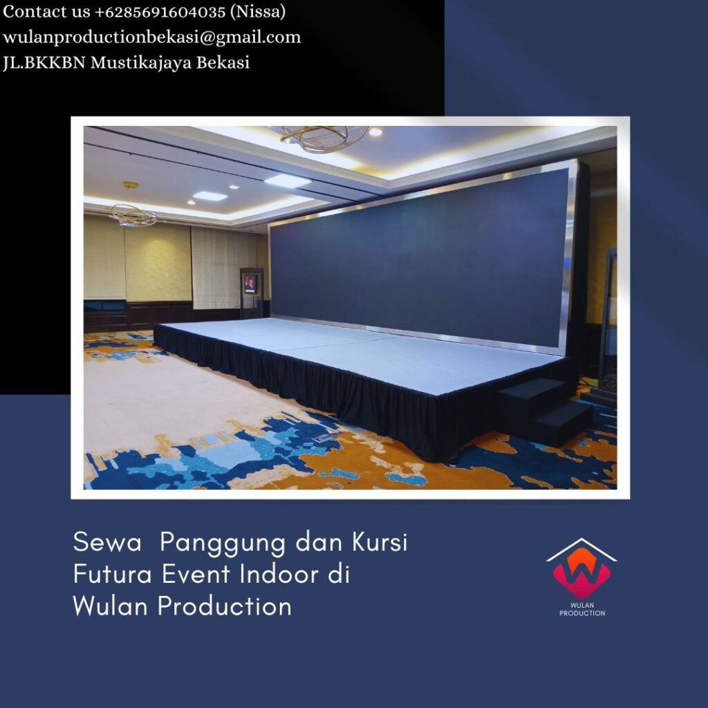 Sewa Panggung dan Kursi Futura Event Indoor Area Jakarta