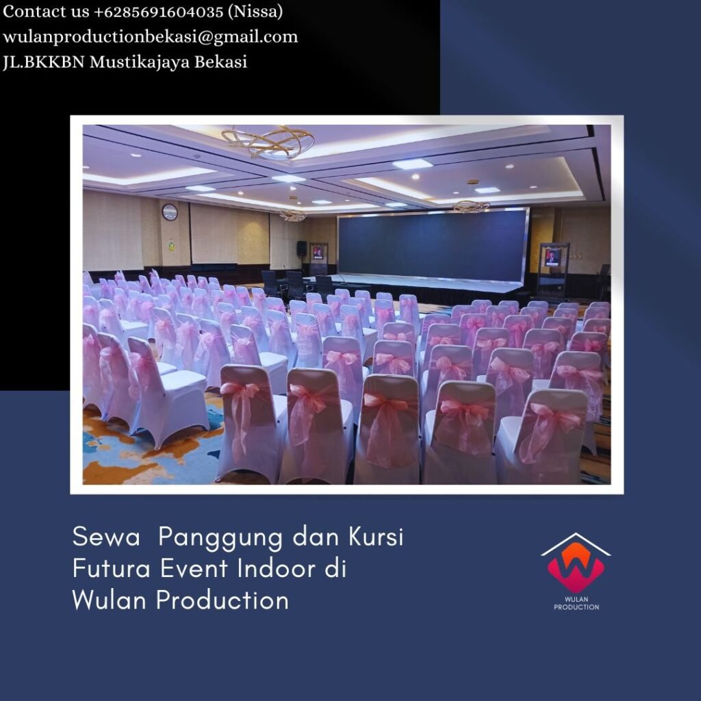 Sewa Panggung dan Kursi Futura Event Indoor Area Jakarta