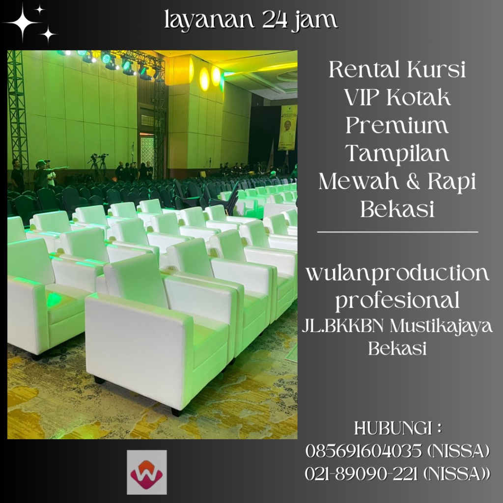 Rental Kursi VIP Kotak Premium Tampilan Mewah & Rapi Bekasi