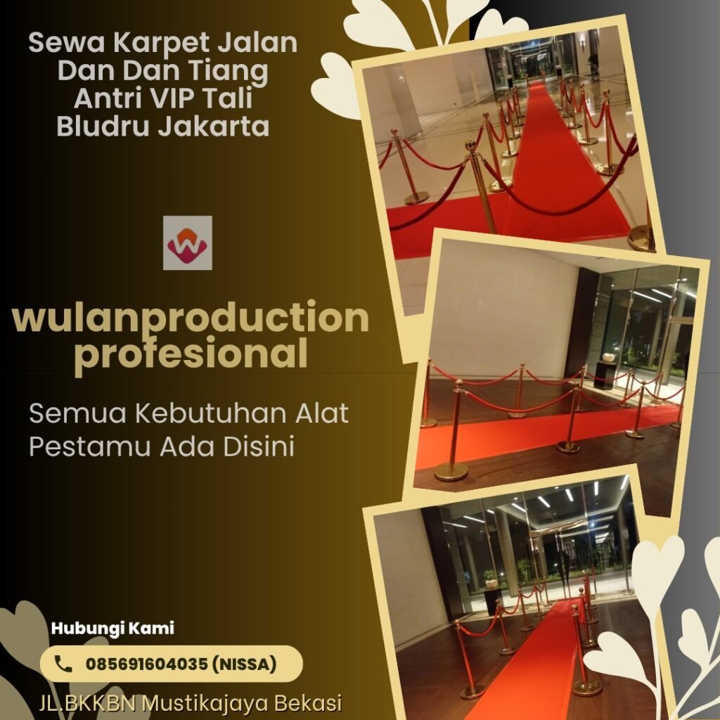 Sewa Karpet Jalan Dan Dan Tiang Antri VIP Tali Bludru Jakarta