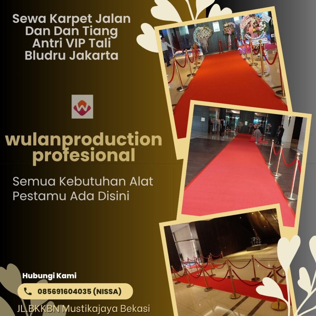 Sewa Karpet Jalan Dan Dan Tiang Antri VIP Tali Bludru Jakarta