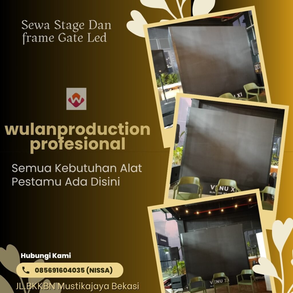 Sewa Stage Dan frame Gate Led Event Agora Tamrin Nine Jakarta