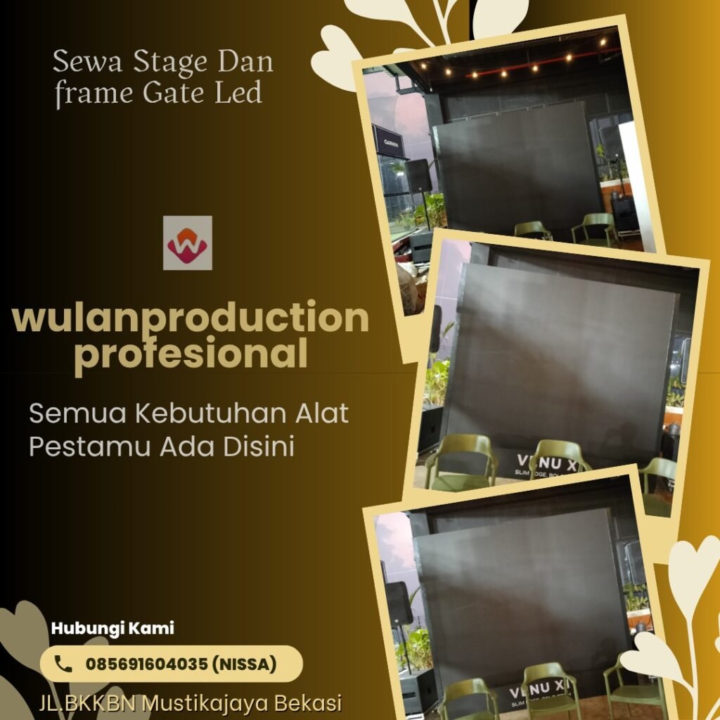 Sewa Stage Dan frame Gate Led Event Agora Tamrin Nine Jakarta