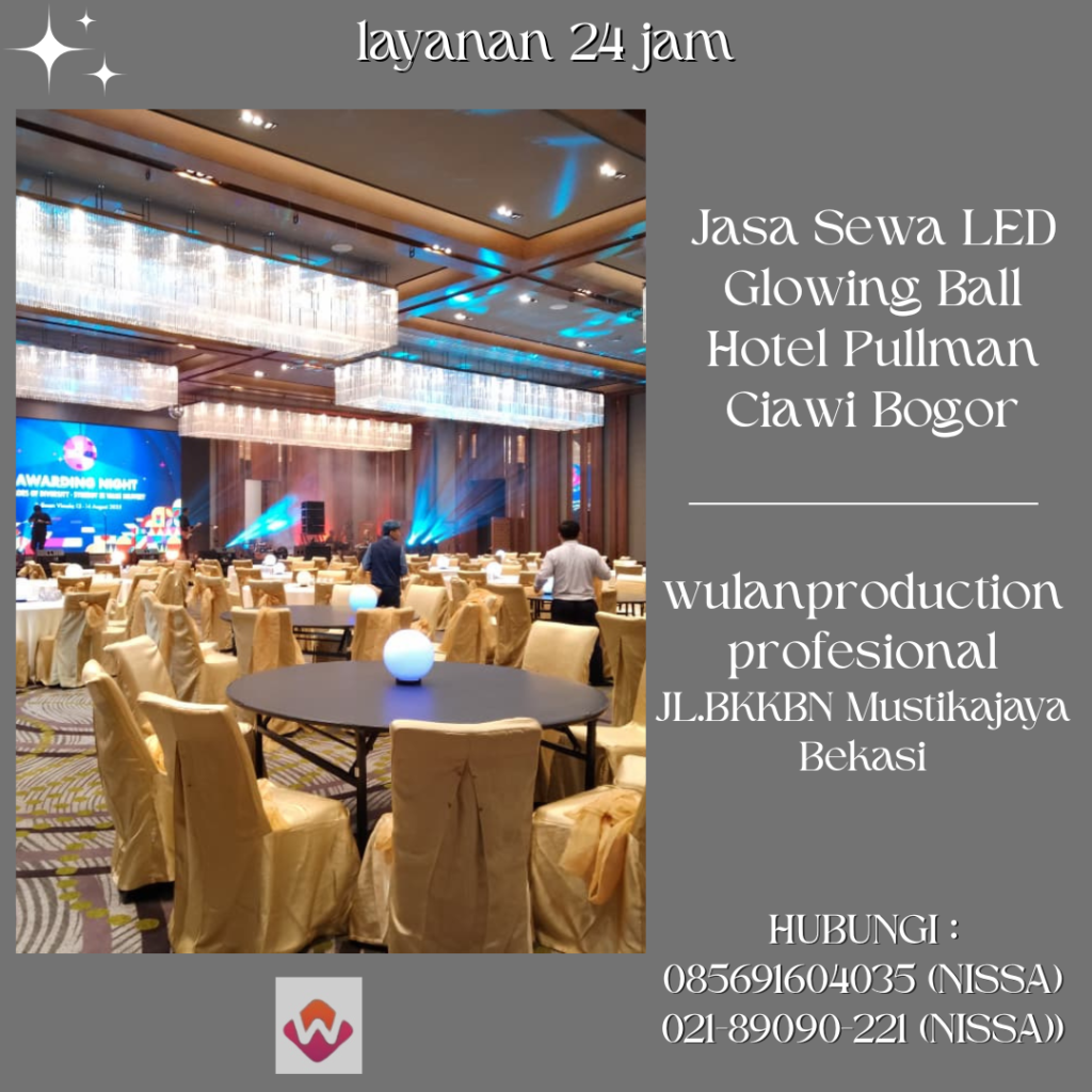 Jasa Sewa LED Glowing Ball Hotel Pullman Ciawi Bogor