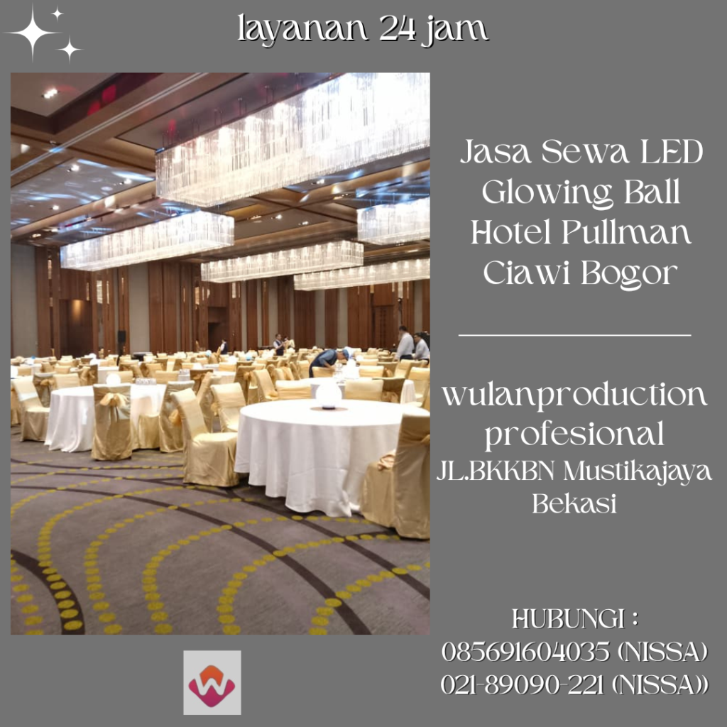 Jasa Sewa LED Glowing Ball Hotel Pullman Ciawi Bogor