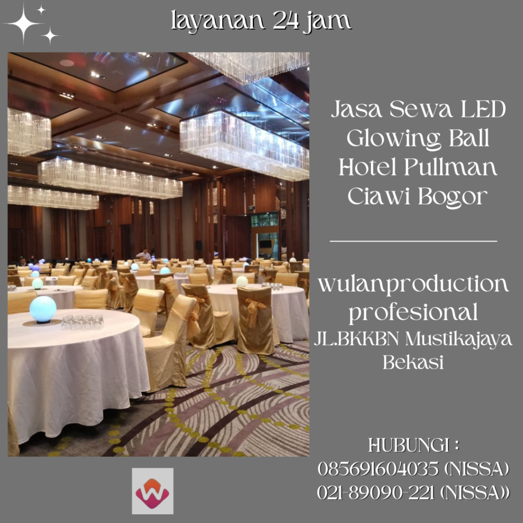 Jasa Sewa LED Glowing Ball Hotel Pullman Ciawi Bogor