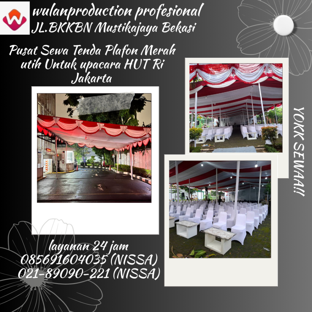 Pusat Sewa Tenda Plafon Merah Putih Untuk upacara HUT Ri Jakarta