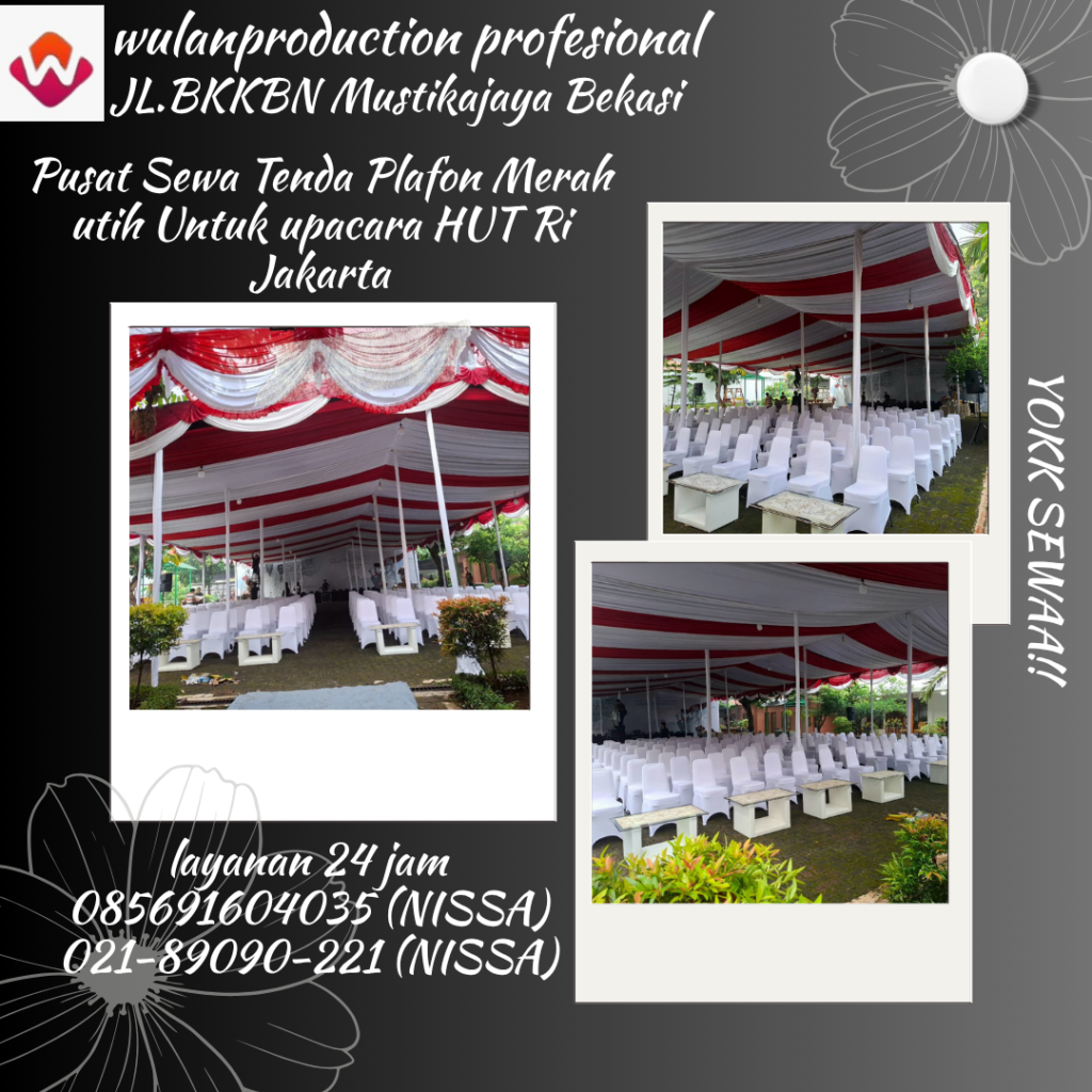 Pusat Sewa Tenda Plafon Merah Putih Untuk upacara HUT Ri Jakarta