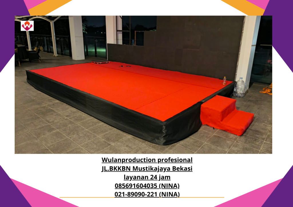 Sewa PANGGUNG STAGE KARPET Jakarta Bekasi (No.Hp 085691604035 / 021-89090-221)